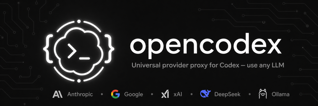 OpenCodex 官方封面：让 Codex 接入任意 LLM